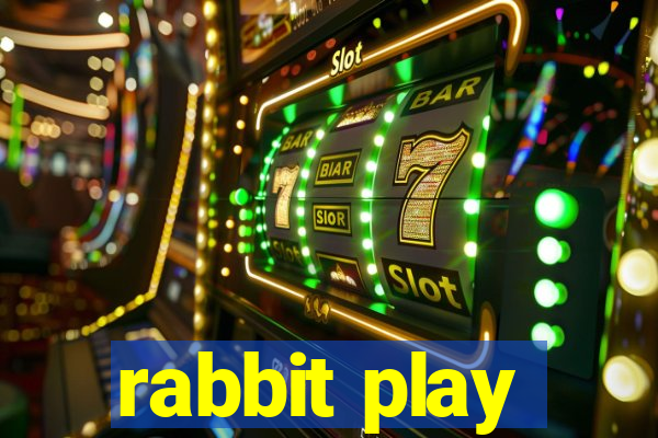 rabbit play